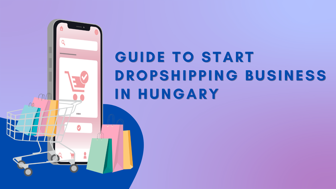 Dropshipping Business in Hungary